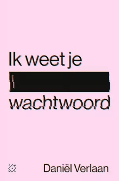 Ik weet je wachtwoord | Daniël Verlaan